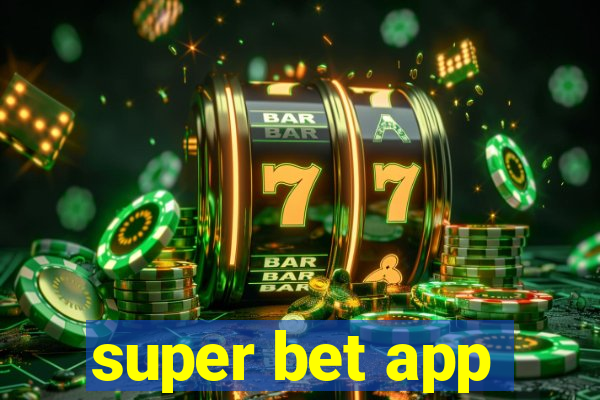 super bet app