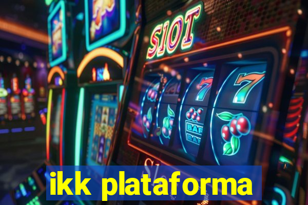 ikk plataforma