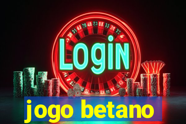 jogo betano