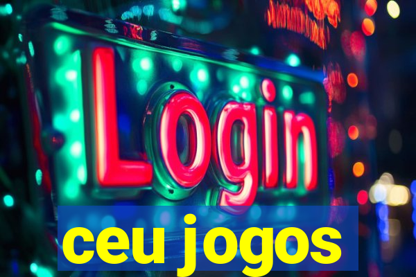 ceu jogos