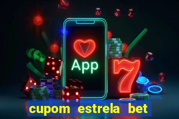 cupom estrela bet 5 reais