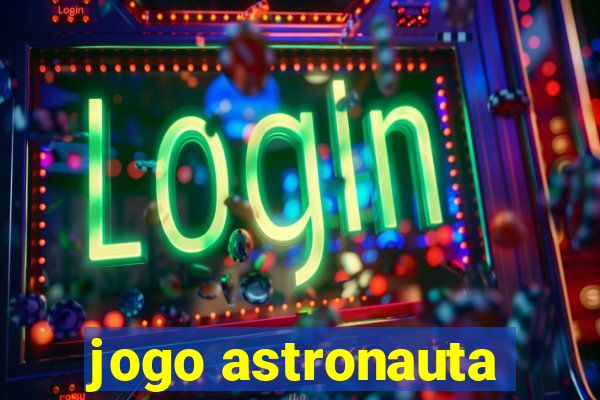 jogo astronauta