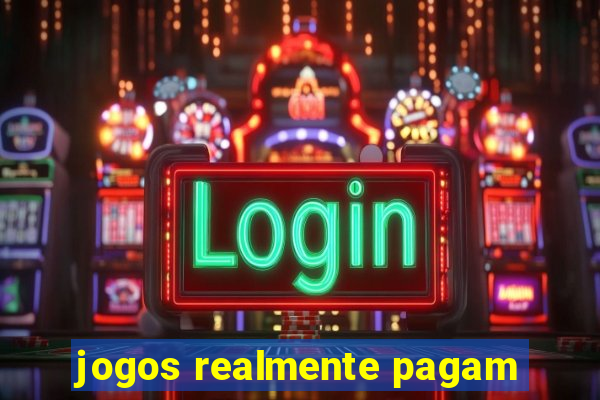 jogos realmente pagam