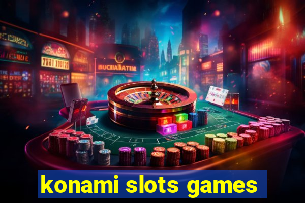 konami slots games