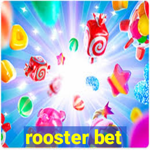 rooster bet