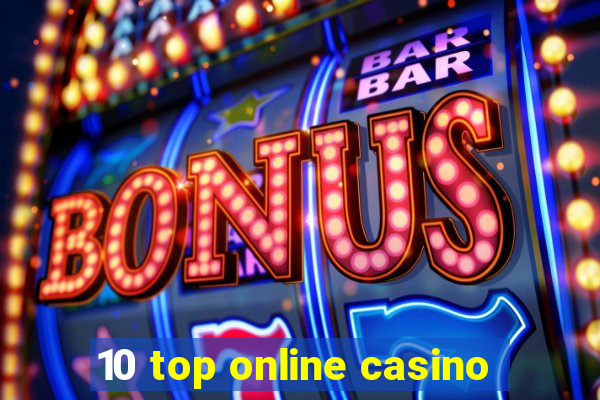 10 top online casino