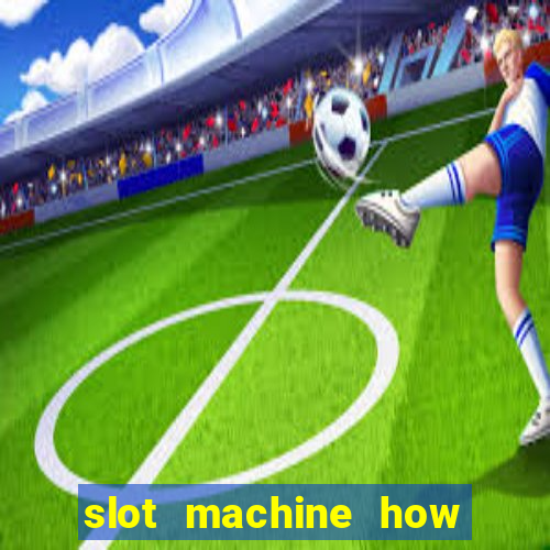 slot machine how it works