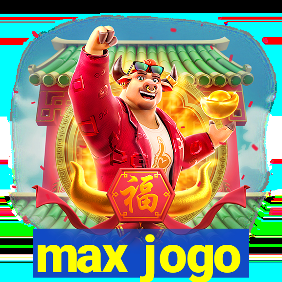 max jogo