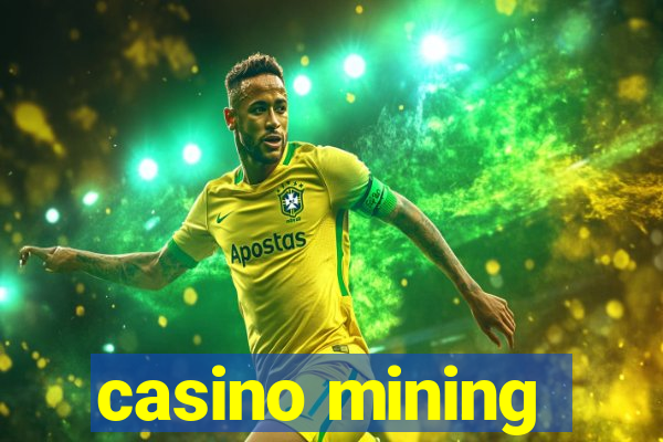 casino mining