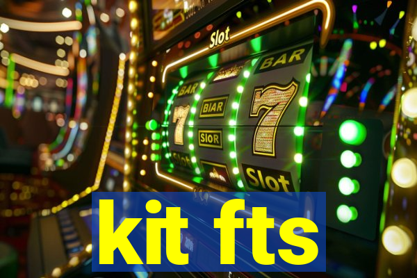 kit fts