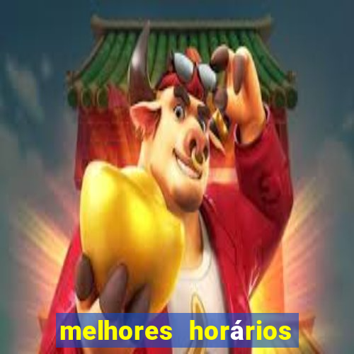 melhores horários fortune tiger