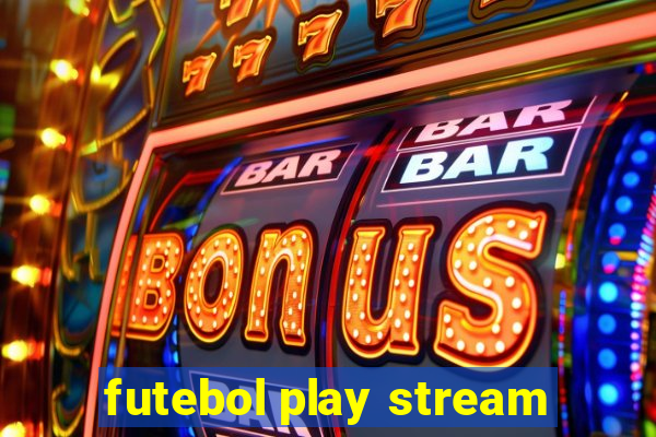 futebol play stream