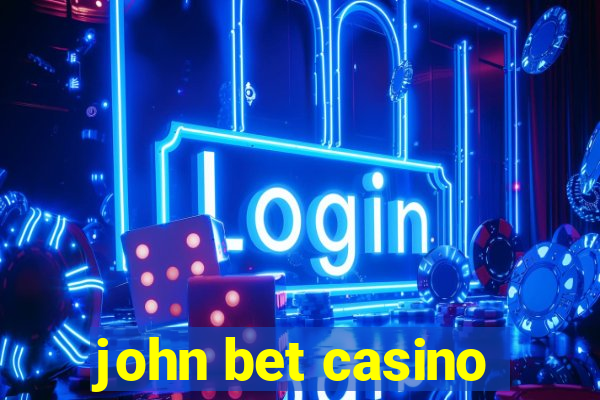 john bet casino