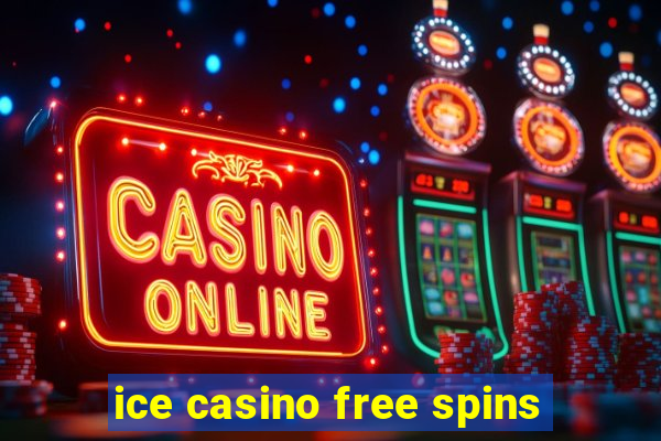 ice casino free spins