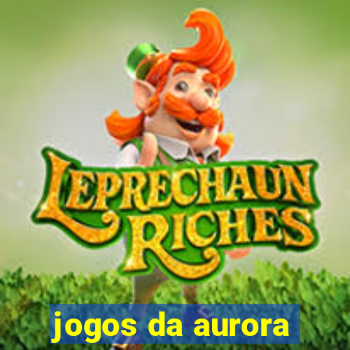 jogos da aurora