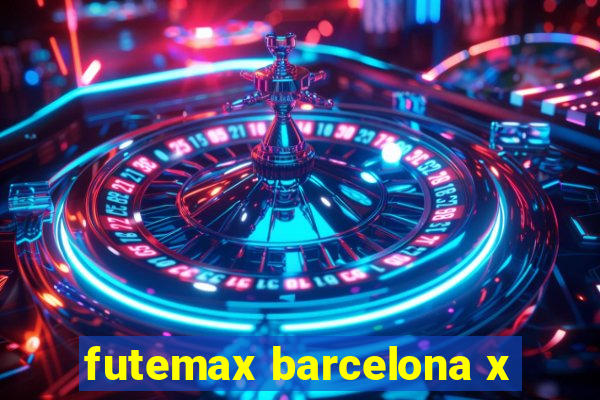 futemax barcelona x