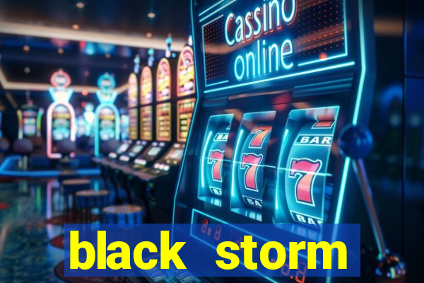 black storm tecnologia jogo