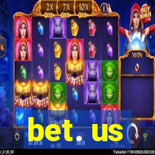 bet. us