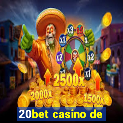 20bet casino de