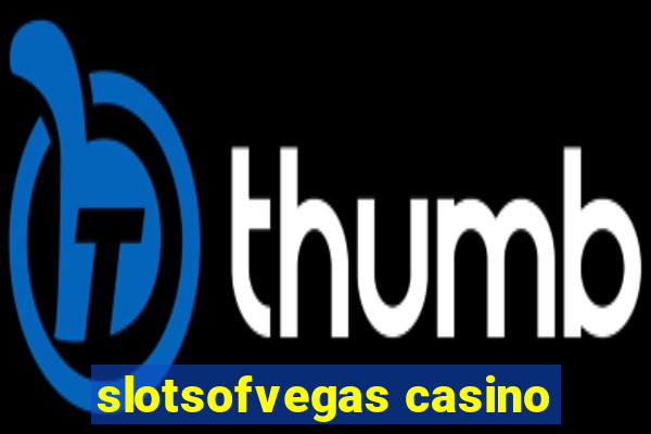 slotsofvegas casino