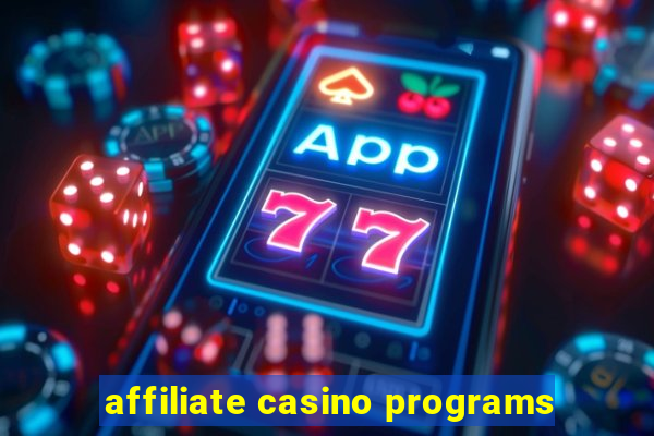 affiliate casino programs