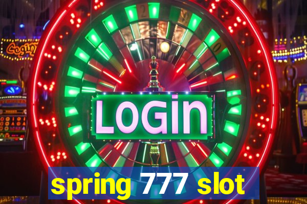 spring 777 slot