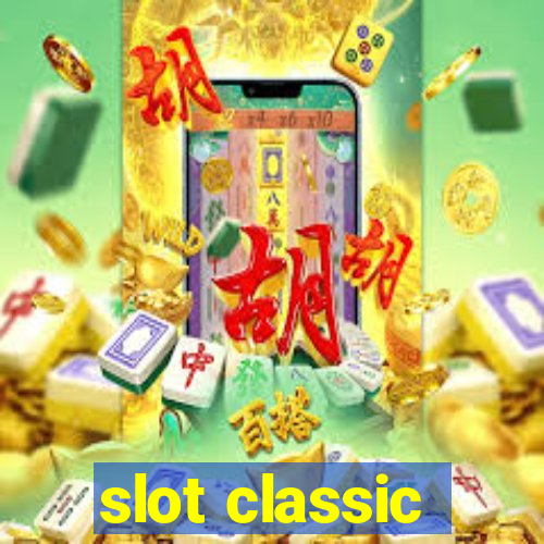 slot classic