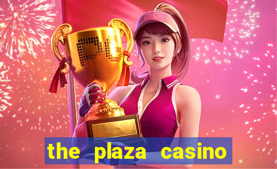 the plaza casino in las vegas