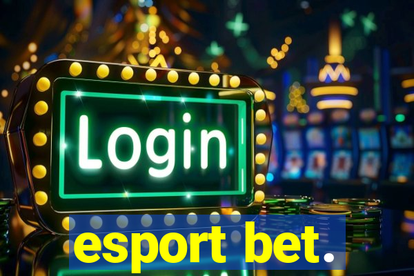 esport bet.