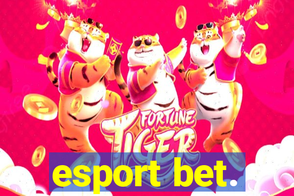 esport bet.