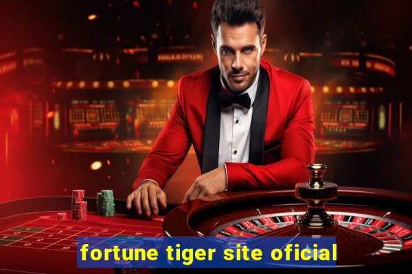 fortune tiger site oficial