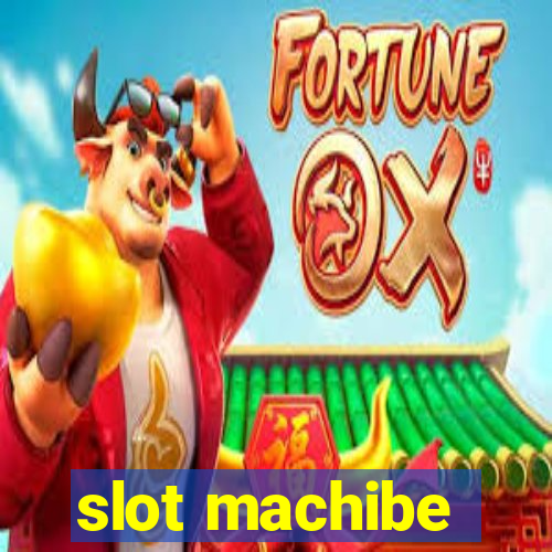 slot machibe