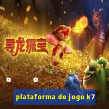 plataforma de jogo k7