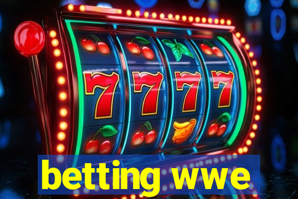 betting wwe