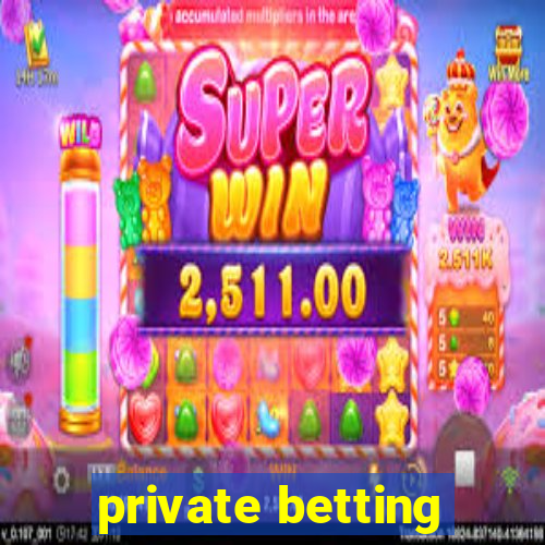 private betting