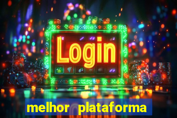 melhor plataforma para jogar e ganhar dinheiro