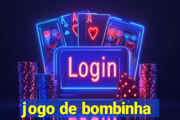 jogo de bombinha