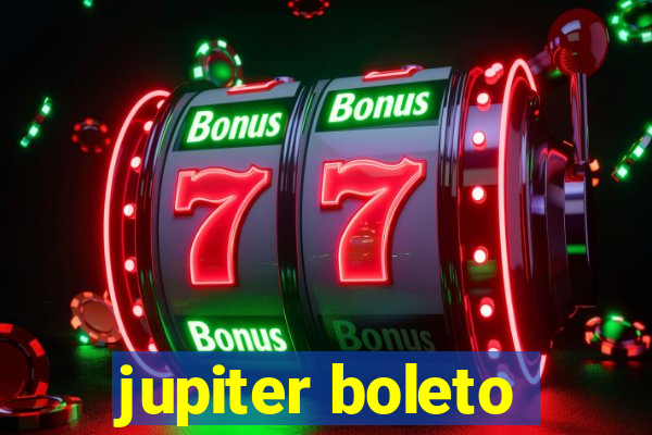 jupiter boleto