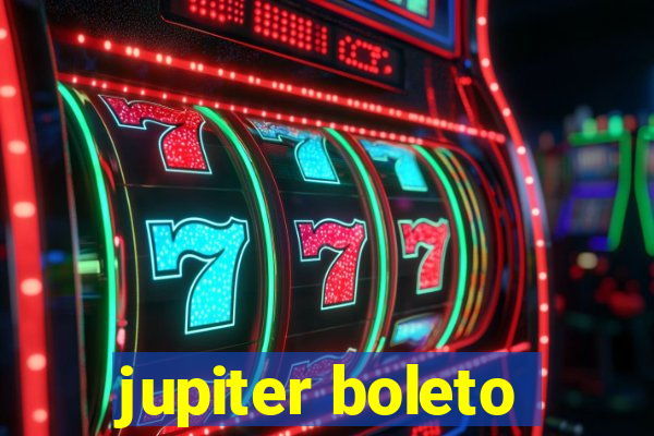 jupiter boleto