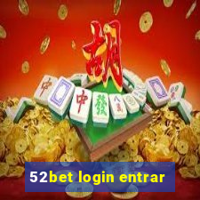 52bet login entrar