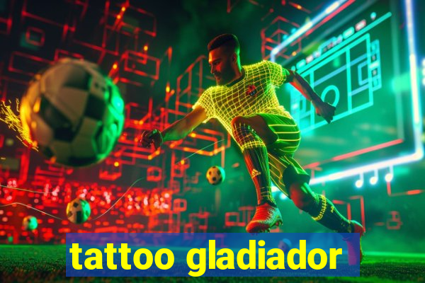 tattoo gladiador