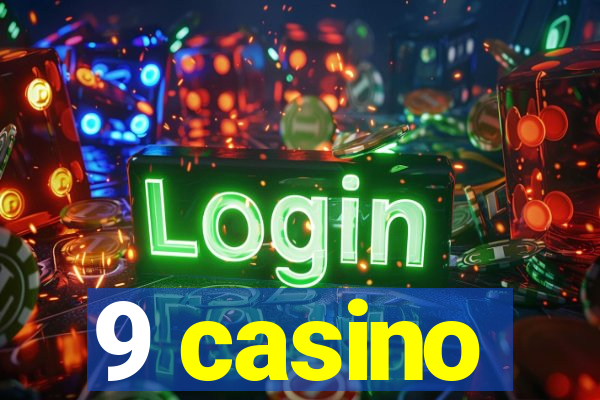 9 casino