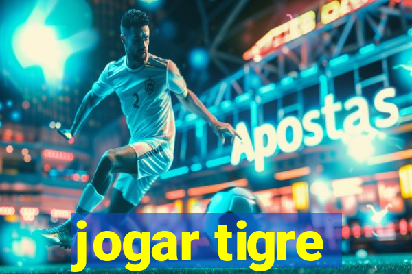 jogar tigre