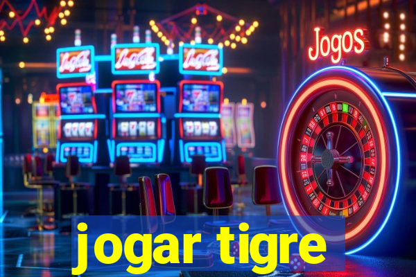 jogar tigre