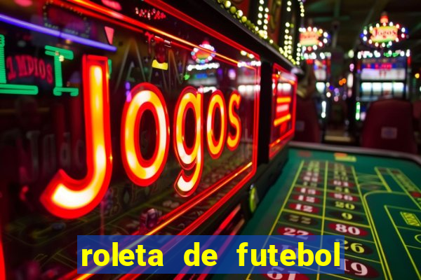 roleta de futebol carreira roleta de jogadores de futebol