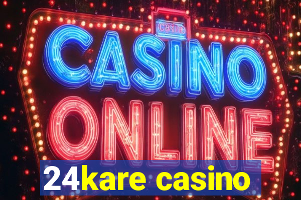 24kare casino