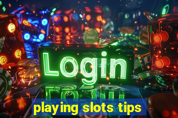 playing slots tips