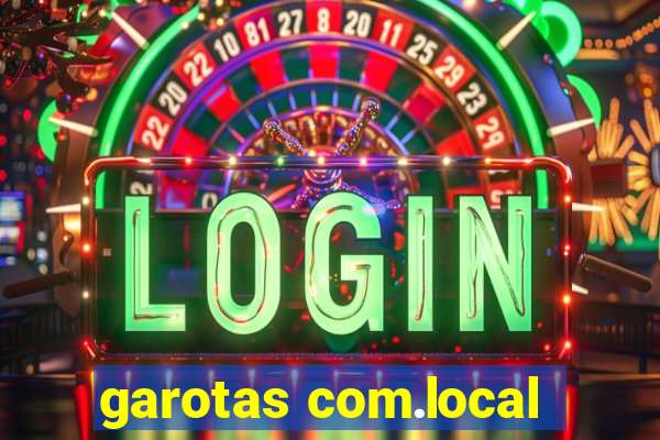 garotas com.local