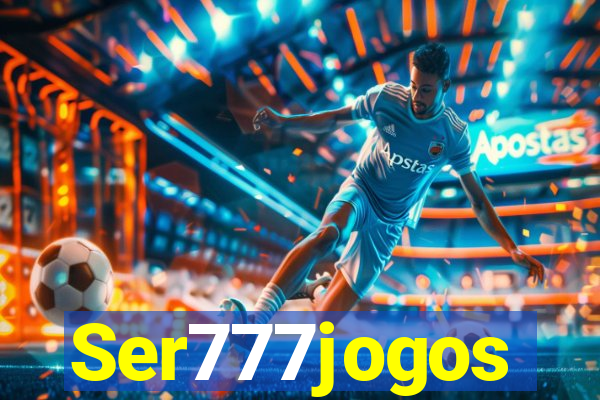 Ser777jogos