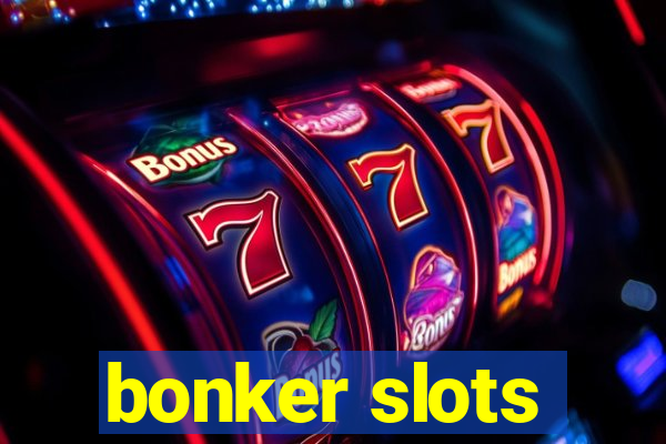 bonker slots